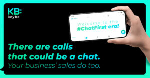 This is the era of #ChatFirst. It is the era of Smart Chat - Keybe KB: