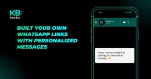 KB: Keybe Built your own WhatsApp links with personalized messages