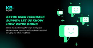 Keybe User Feedback Survey: Let Us Know How We're Doing