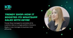 TrendyShop: how it boosted its WhatsApp sales with Keybe